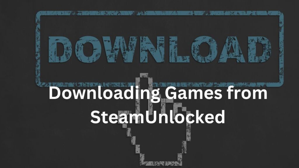 Downloading Games from SteamUnlocked