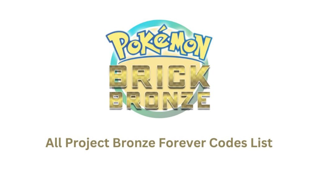 All Project Bronze Forever Codes List