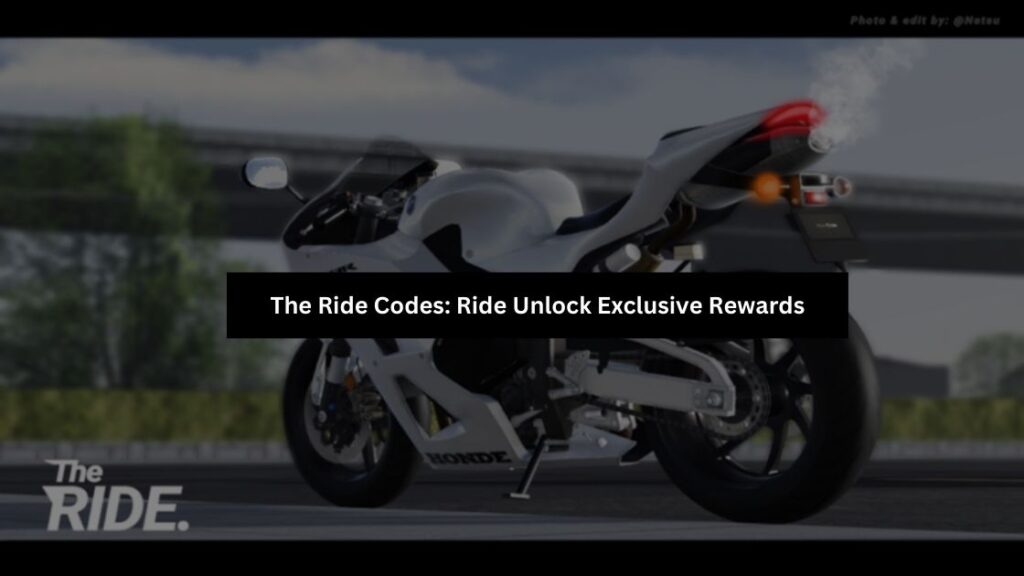 The Ride Codes: Ride Unlock Exclusive Rewards