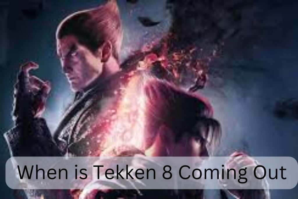 When is Tekken 8 Coming Out